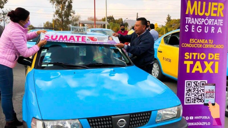 Taxistas de Texmelucan se suman a la campaña “Mujer Transpórtate Segura”