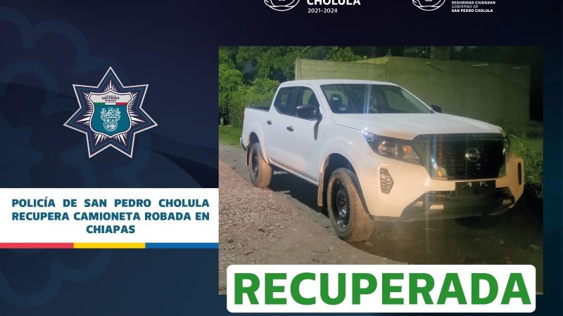 Recuperan en San Pedro Cholula camioneta robada en Chiapas